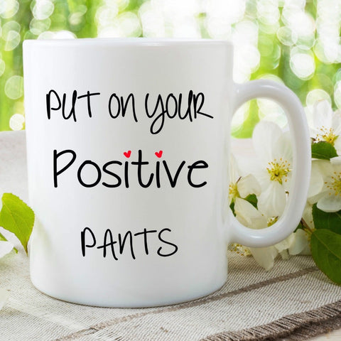 Put on Your Positive Pants